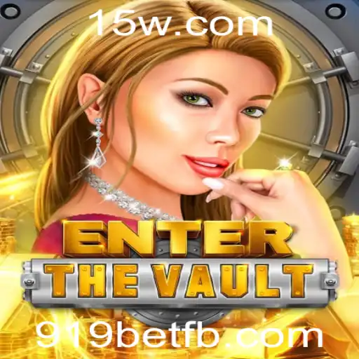 EntertheVault: Um Mergulho no Empolgante Mundo do Jogo 919bet